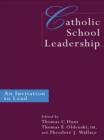 Catholic School Leadership : An Invitation to Lead - eBook