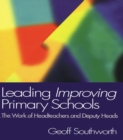 Leading Improving Primary Schools : The Work of Heads and Deputies - eBook