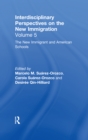 The New Immigrants and American Schools : Interdisciplinary Perspectives on the New Immigration - eBook
