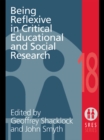 Being Reflexive in Critical and Social Educational Research - eBook