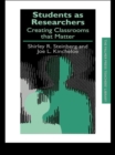 Students as Researchers : Creating Classrooms that Matter - eBook