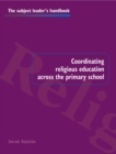 Coordinating Religious Education Across the Primary School - eBook
