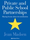 Private And Public School Partnerships : Sharing Lessons About Decentralization - eBook