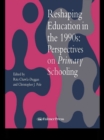 Reshaping Education In The 1990s : Perspectives On Primary Schooling - eBook