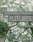 Masterplanning Futures - eBook