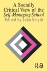 A Socially Critical View Of The Self-Managing School - eBook