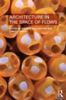 Architecture in the Space of Flows - eBook