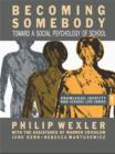 Becoming Somebody : Toward A Social Psychology Of School - eBook
