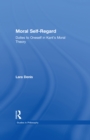 Moral Self-Regard : Duties to Oneself in Kant's Moral Theory - eBook