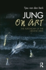 Jung on Art : The Autonomy of the Creative Drive - eBook