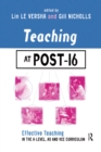 Teaching at Post-16 : Effective Teaching in the A-Level, AS and GNVQ Curriculum - eBook