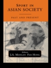 Sport in Asian Society : Past and present - eBook