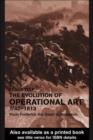 The Evolution of Operational Art, 1740-1813 : From Frederick the Great to Napoleon - eBook