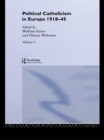 Political Catholicism in Europe 1918-1945 : Volume 1 - eBook