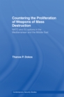 Countering the Proliferation of Weapons of Mass Destruction : NATO and EU Options in the Mediterranean and the Middle East - eBook