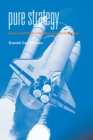 Pure Strategy : Power and Principle in the Space and Information Age - eBook