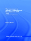 The Internment of Western Civilians under the Japanese 1941-1945 : A patchwork of internment - eBook