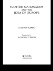 Scottish Nationalism and the Idea of Europe : Concepts of Europe and the Nation - eBook