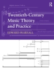 Twentieth-Century Music Theory and Practice - eBook