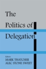 The Politics of Delegation - eBook