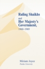 Ruling Shaikhs and Her Majesty's Government : 1960-1969 - eBook