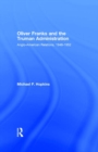 Oliver Franks and the Truman Administration : Anglo-American Relations, 1948-1952 - eBook