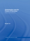 Globalisation and the Future of Terrorism : Patterns and Predictions - eBook