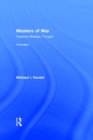 Masters of War : Classical Strategic Thought - eBook