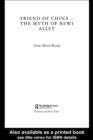 Friend of China - The Myth of Rewi Alley - eBook