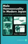 Male Homosexuality in Modern Japan : Cultural Myths and Social Realities - eBook