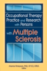 Occupational Therapy Practice and Research with Persons with Multiple Sclerosis - eBook