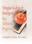 Single-Subject Designs for School Psychologists - eBook
