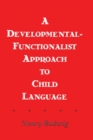 A Developmental-functionalist Approach To Child Language - eBook