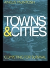 Towns and Cities : Competing for survival - eBook