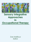 Sensory Integrative Approaches in Occupational Therapy - eBook