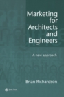 Marketing for Architects and Engineers : A new approach - eBook