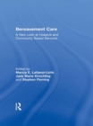 Bereavement Care : A New Look at Hospice and Community Based Services - eBook