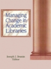 Managing Change in Academic Libraries - eBook