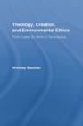Theology, Creation, and Environmental Ethics : From Creatio Ex Nihilo to Terra Nullius - eBook