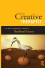 The Creative Therapist : The Art of Awakening a Session - eBook