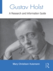 Gustav Holst : A Research and Information Guide - eBook