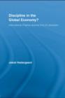 Discipline in the Global Economy? : International Finance and the End of Liberalism - eBook