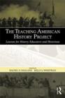 The Teaching American History Project : Lessons for History Educators and Historians - eBook