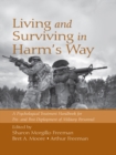 Living and Surviving in Harm's Way : A Psychological Treatment Handbook for Pre- and Post-Deployment of Military Personnel - eBook