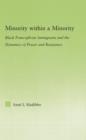 Minority within a Minority : Black Francophone Immigrants and the Dynamics of Power and Resistance - eBook