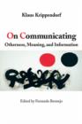 On Communicating : Otherness, Meaning, and Information - eBook