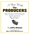 A Year with the Producers : One Actor's Exhausting (But Worth It) Journey from Cats to Mel Brooks' Mega-Hit - eBook