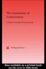 The Constitution of Consciousness : A Study in Analytic Phenomenology - eBook