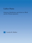 Labor Pains : Emerson, Hawthorne, & Alcott on Work, Women, & the Development of the Self - eBook
