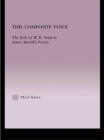 This Composite Voice : The Role of W.B. Yeats in James Merrill's Poetry - eBook